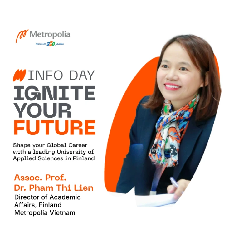 Gặp gỡ các chuyên gia Giáo dục và Công nghệ hàng đầu tại Info Day ngày 13/7 của Finland Metropolia Vietnam 3 Chuyên gia giáo dục: PGS.TS. Phạm Thị Liên – Giám đốc Đào tạo Finland Metropolia Vietnam