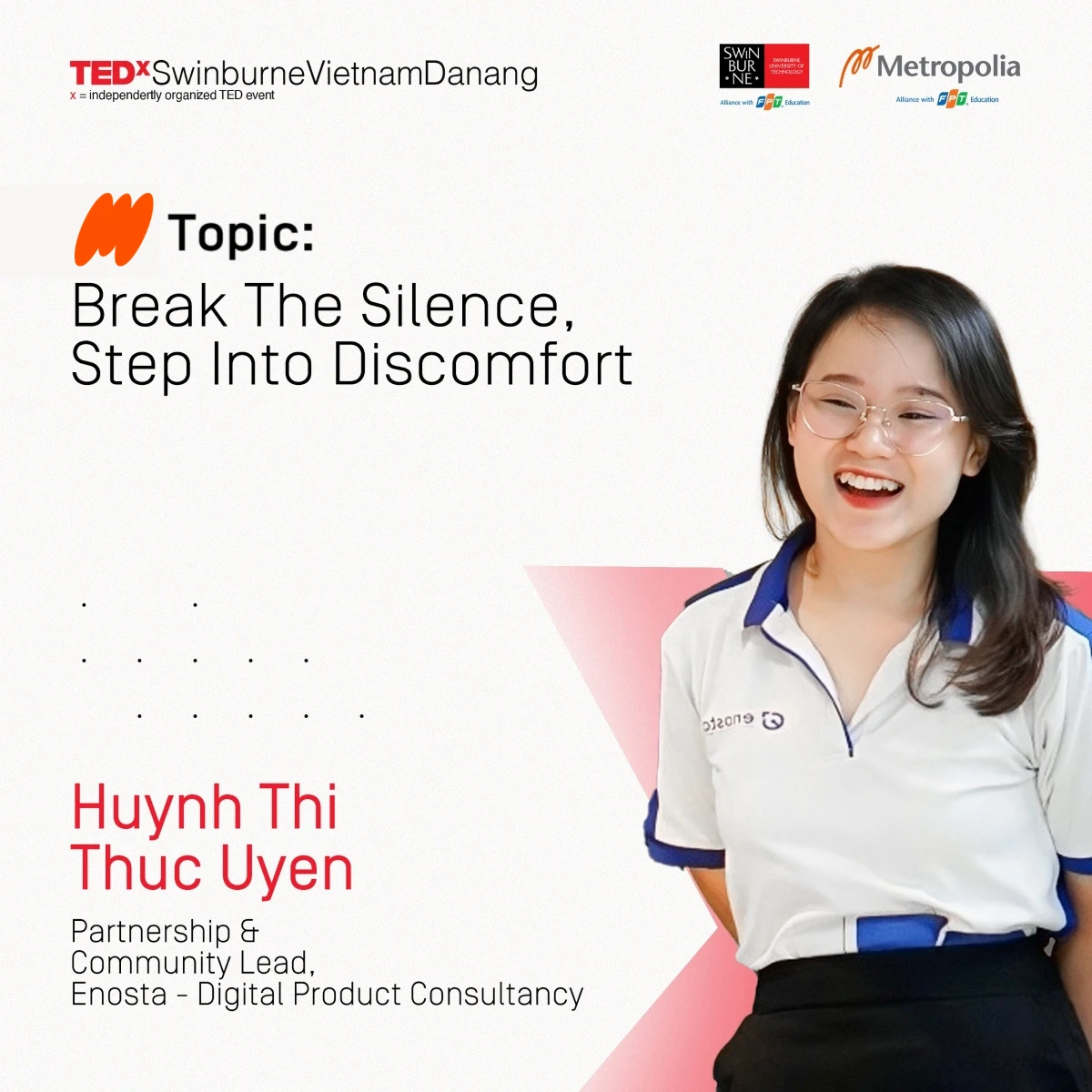  Huỳnh Thị Thục Uyên – hiện là Partnership & Community Lead tại ENOSTA – Digital Product Consultancy - diễn giả tại TEDxSwinburneVietnamDanang-2025
