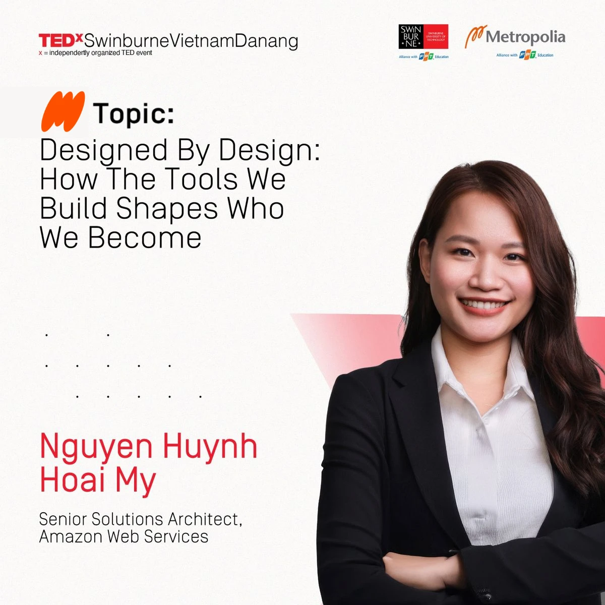 Nguyễn Huỳnh Hoài My – Kiến trúc sư Giải pháp Cao cấp tại Amazon Web Services (AWS) - diễn giả tại TEDxSwinburneVietnamDanang 2025
