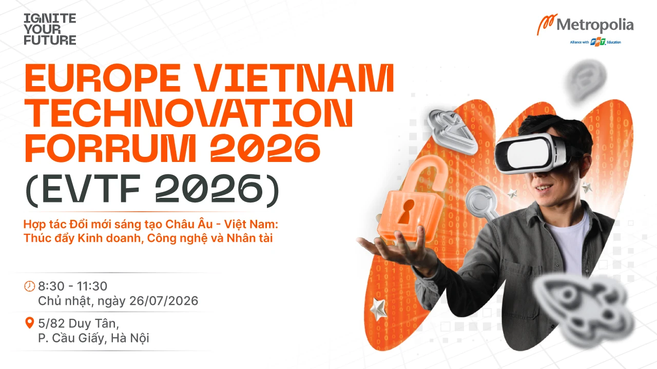 EVTF 2026 là diễn đàn kết nối doanh nghiệp, giáo dục và các tổ chức quốc tế nhằm thúc đẩy phát triển nguồn nhân lực trong lĩnh vực Kinh doanh và Công nghệ.